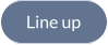 Line up
